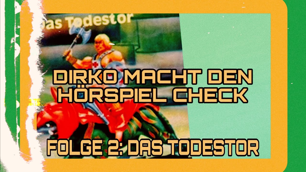 DIRKO MACHT DEN HÖRSPIEL CHECK/#04/DAS TODESTOR 