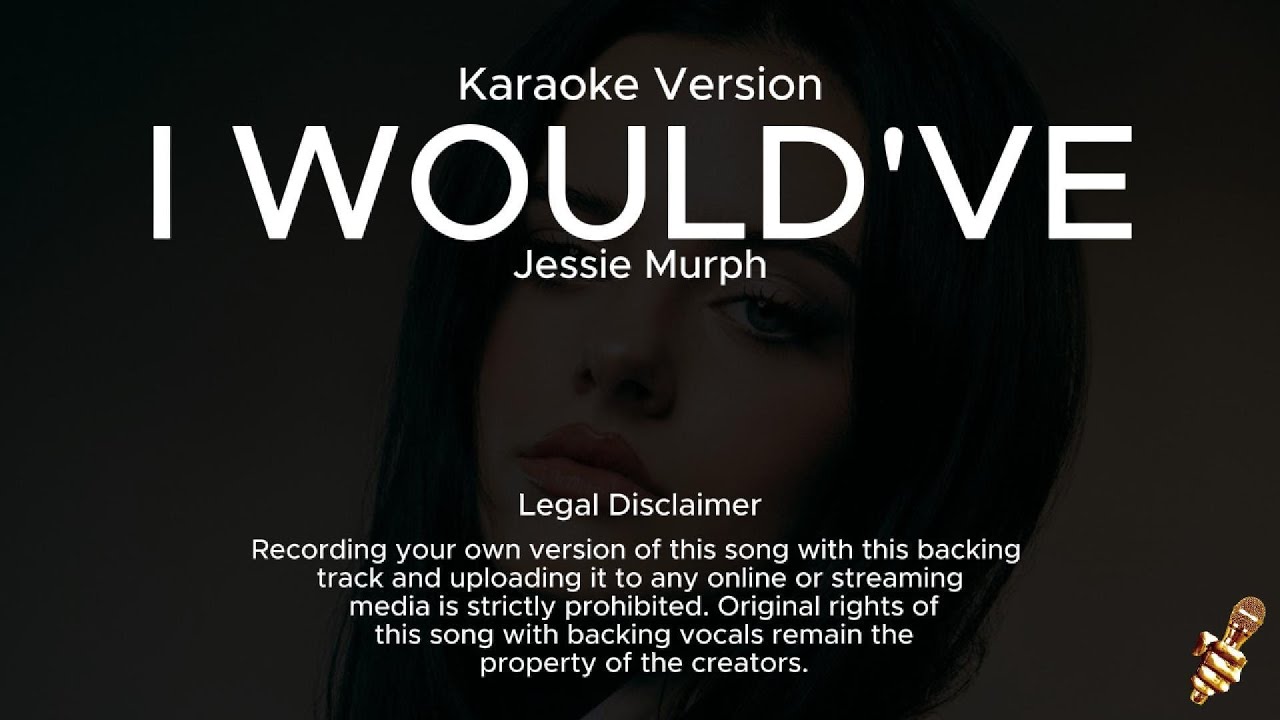 Jessie Murph - I Would've (Karaoke Version)