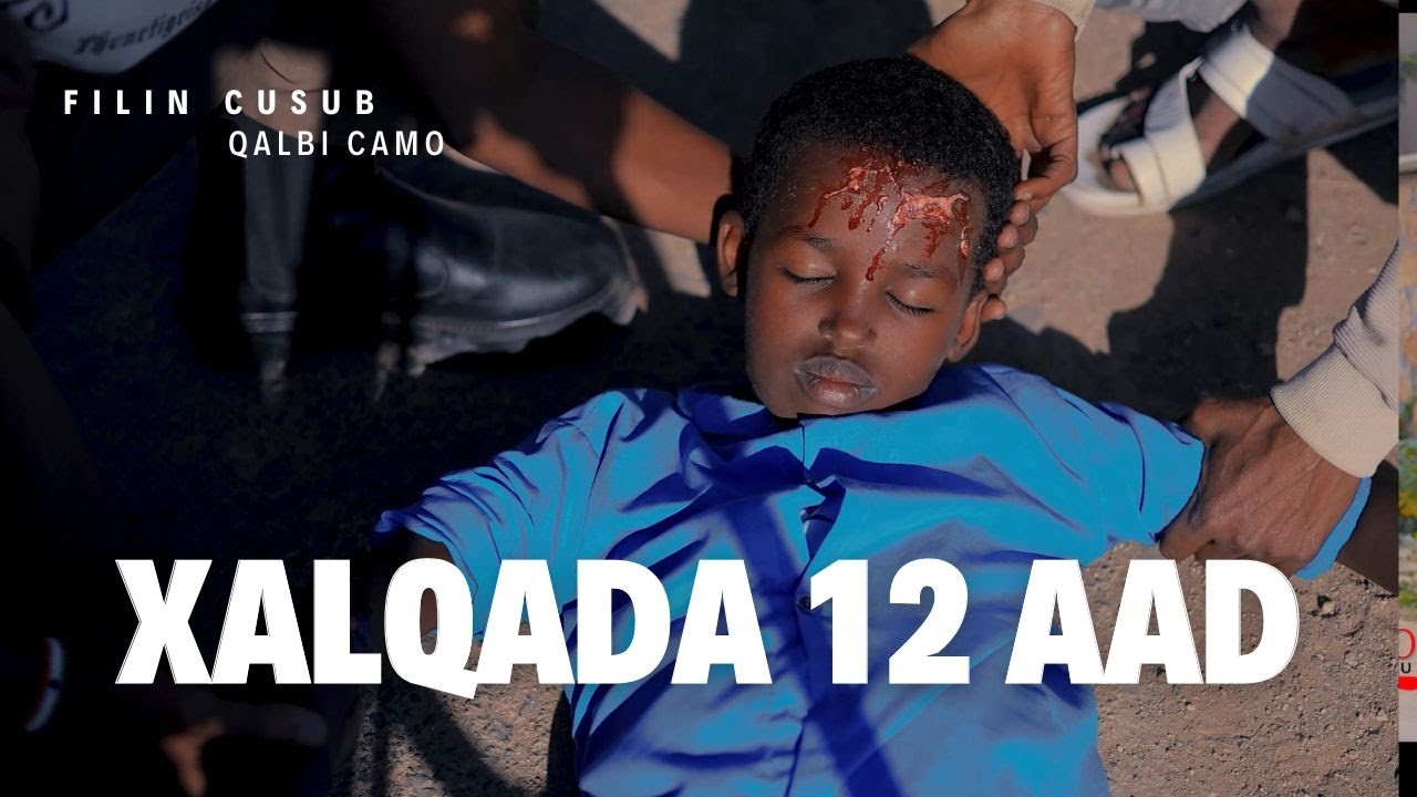 FILIN CUSUB QALBI CAMO XALQADA 12 AAD HD 2025