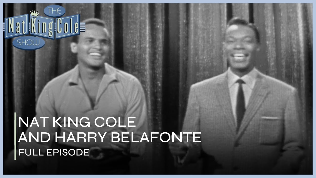Harry Belafonte on The Nat King Cole Show I FULL Episode S2 Ep. 5