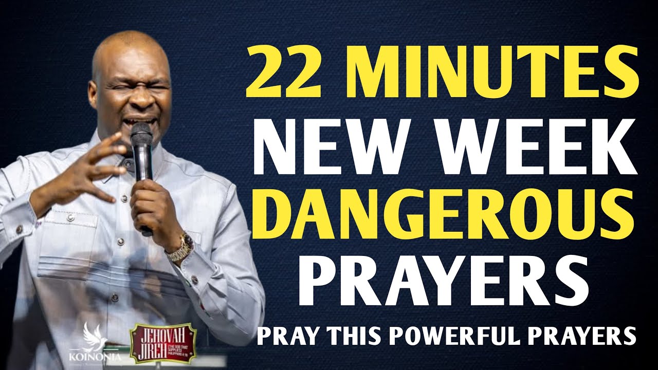 DECLARE 22 MINUTES PROPHETIC VIOLENT PRAYERS: START NEW WEEK TO PROSPER - APOSTLE JOSHUA SELMAN