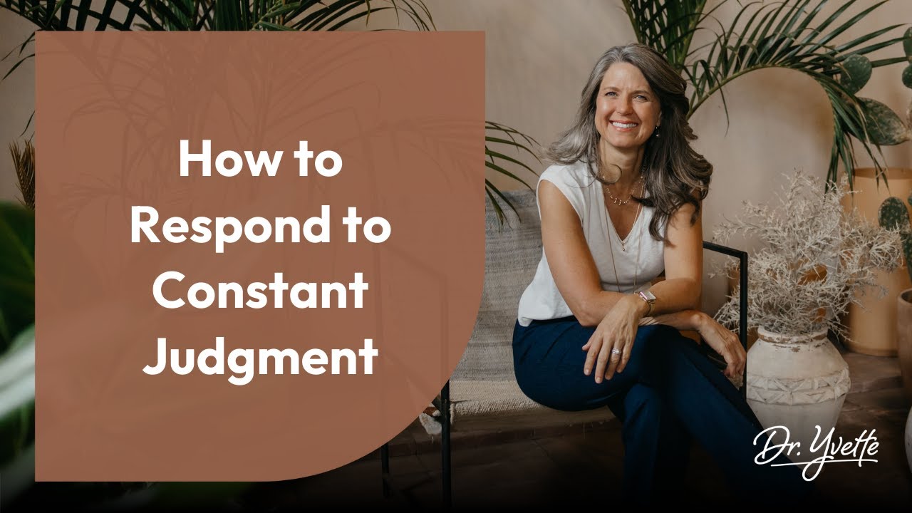 How to Respond to Constant Judgment