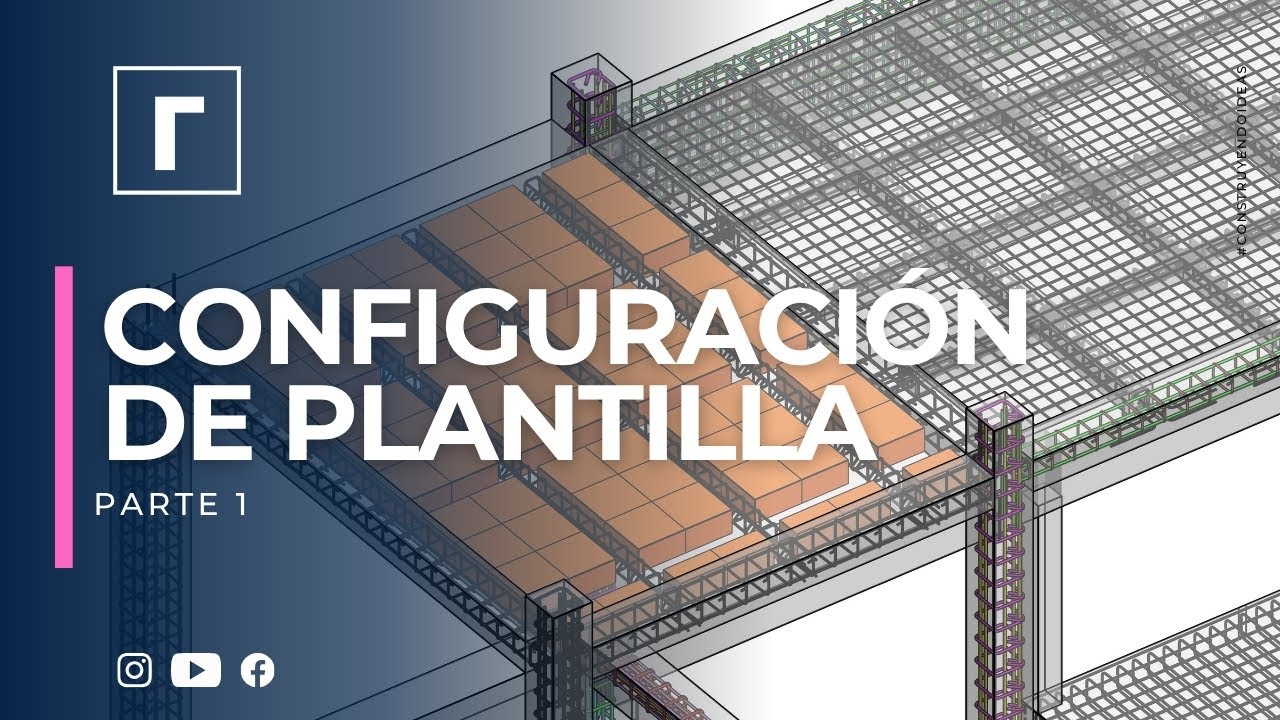 1️⃣ Configuración de Plantilla | Revit Estructural