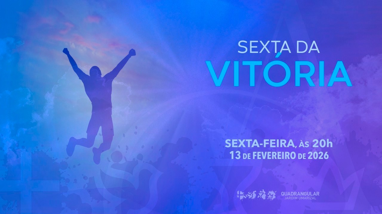 Culto Sexta da Vitória - Sexta, 27 de Fevereiro às 20h - 2026