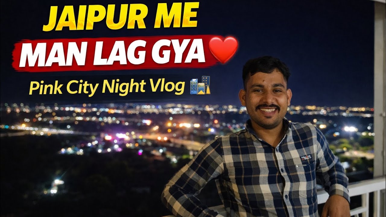 Jaipur Me 2 Din Ka Experience 😍 Pink City Evening View Vlog thai jaipur 
