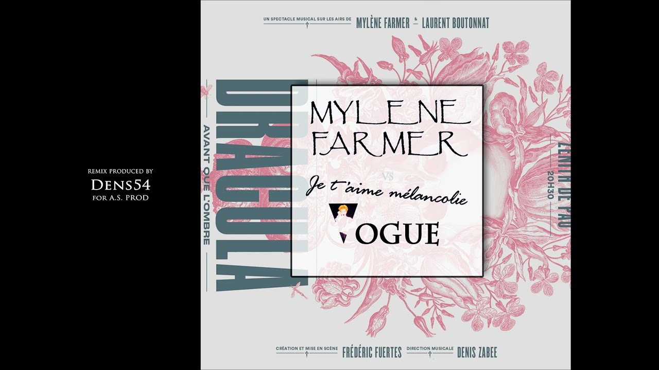 Mylene Farmer - Je T'aime Melancolie (Dens54 Does The Dracula Vogue Edit Version)