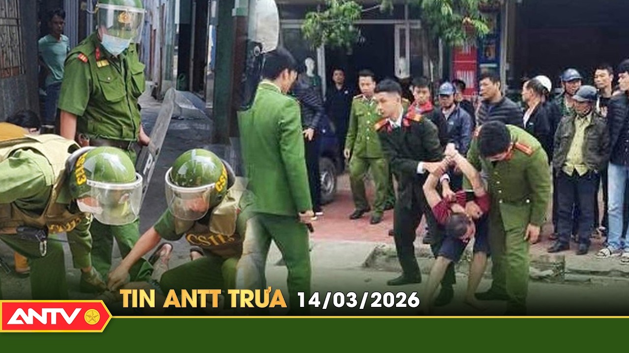Tin tức an ninh trật tự nóng, thời sự Việt Nam mới nhất 24h trưa ngày 14/3 | ANTV