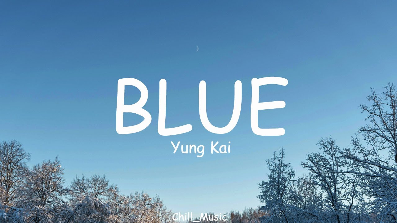 Yung Kai - Blue (Lyrics) (Loop Video)