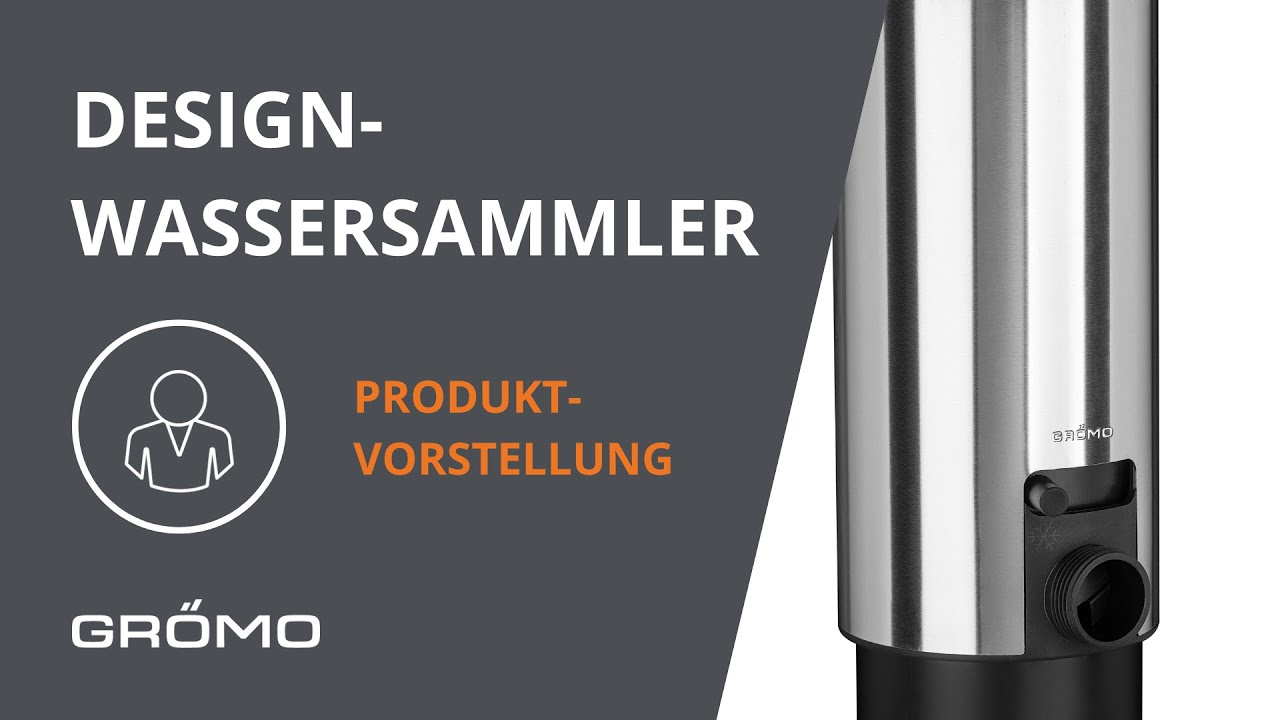GRÖMO zeigt Dir den Design-Wassersammler!
