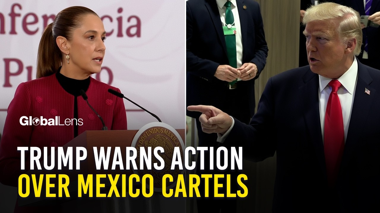 Donald Trump Claims Cartels Control Mexico, Signals Possible Action