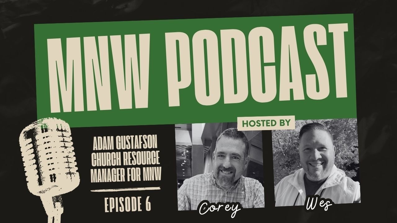 MNW Church Resource Manager, Adam Gustafson Interview