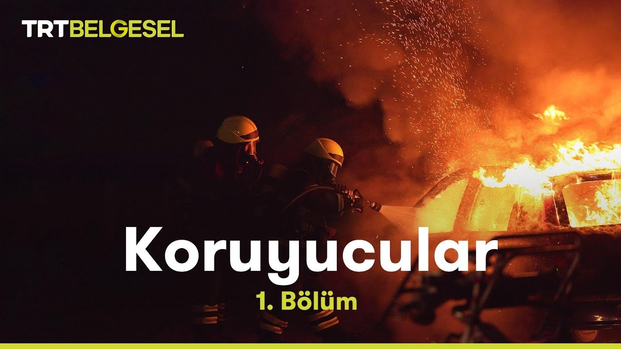 Koruyucular: İtfaiyeciler | TRT Belgesel