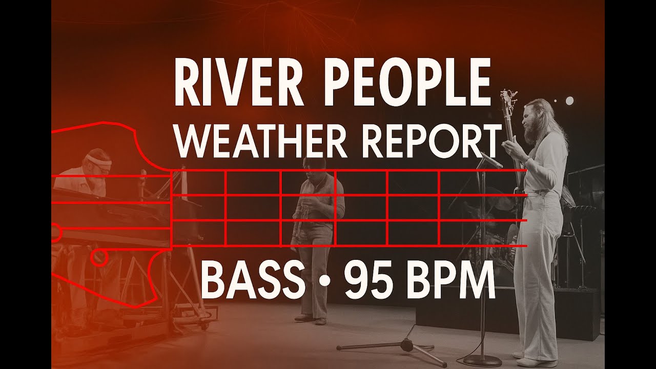 River People - weather report - Bass - 95 bpm
