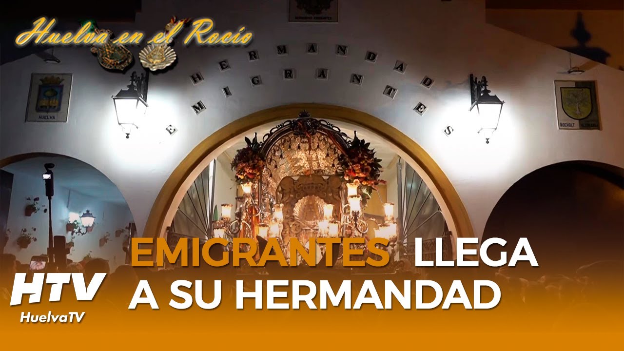 Huelva en el Rocío | Emigrantes llega a su Casa Hermandad - Rocío 2024