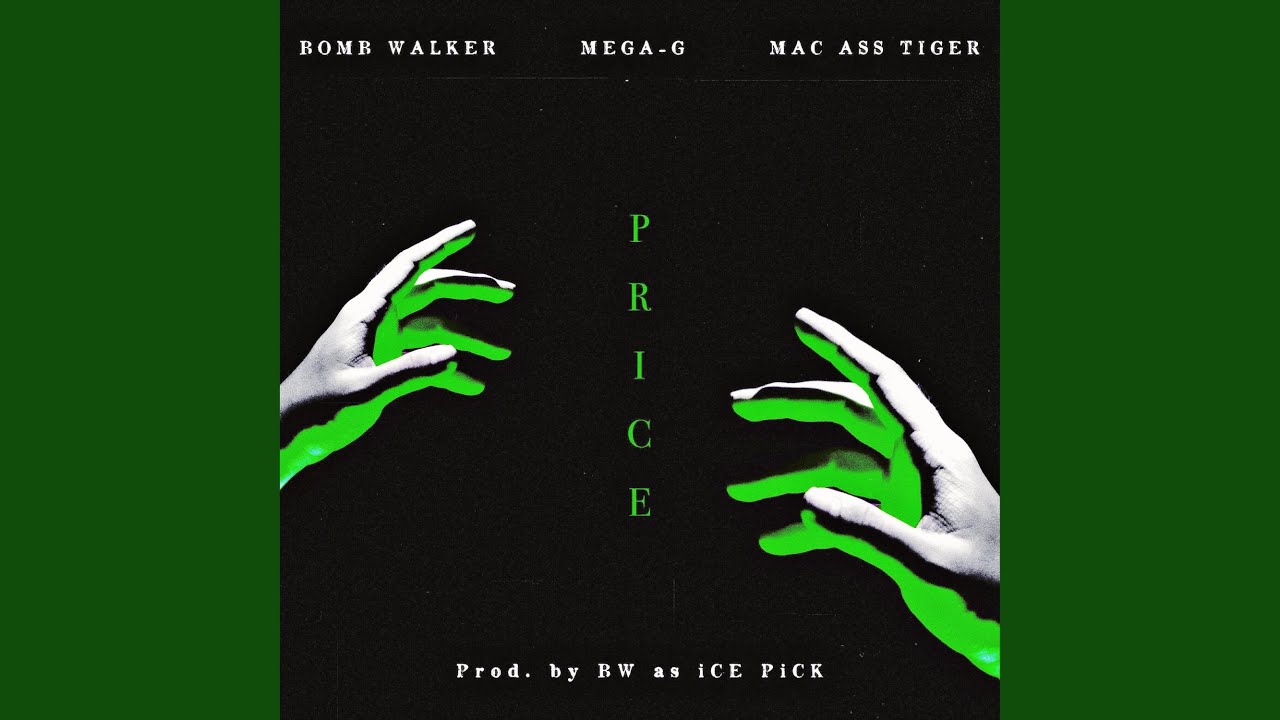 PRICE (feat. MEGA-G, MAC ASS TIGER)