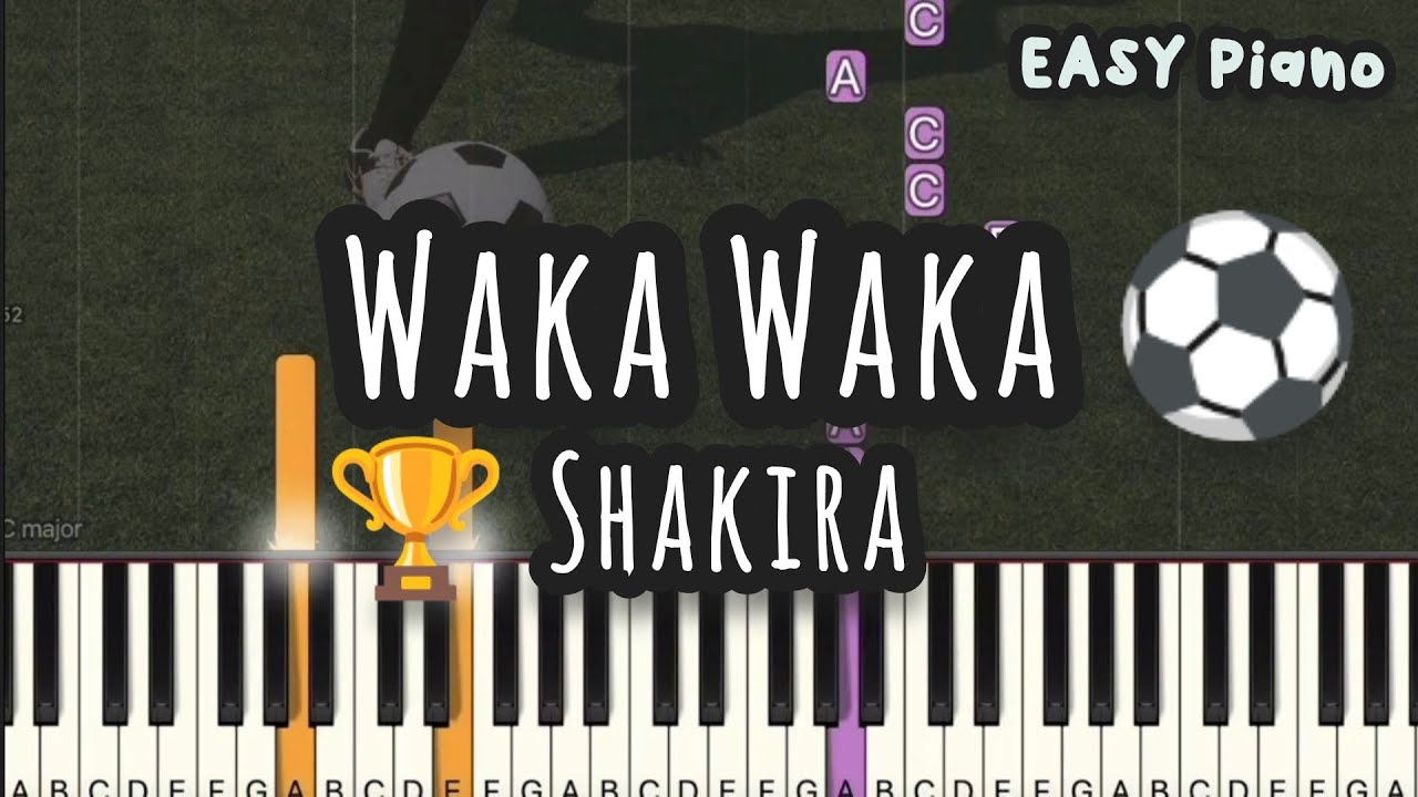 Shakira - Waka Waka | This Time for Africa | 2010 FIFA World Cup (Easy Piano, Piano Tutorial) Sheet