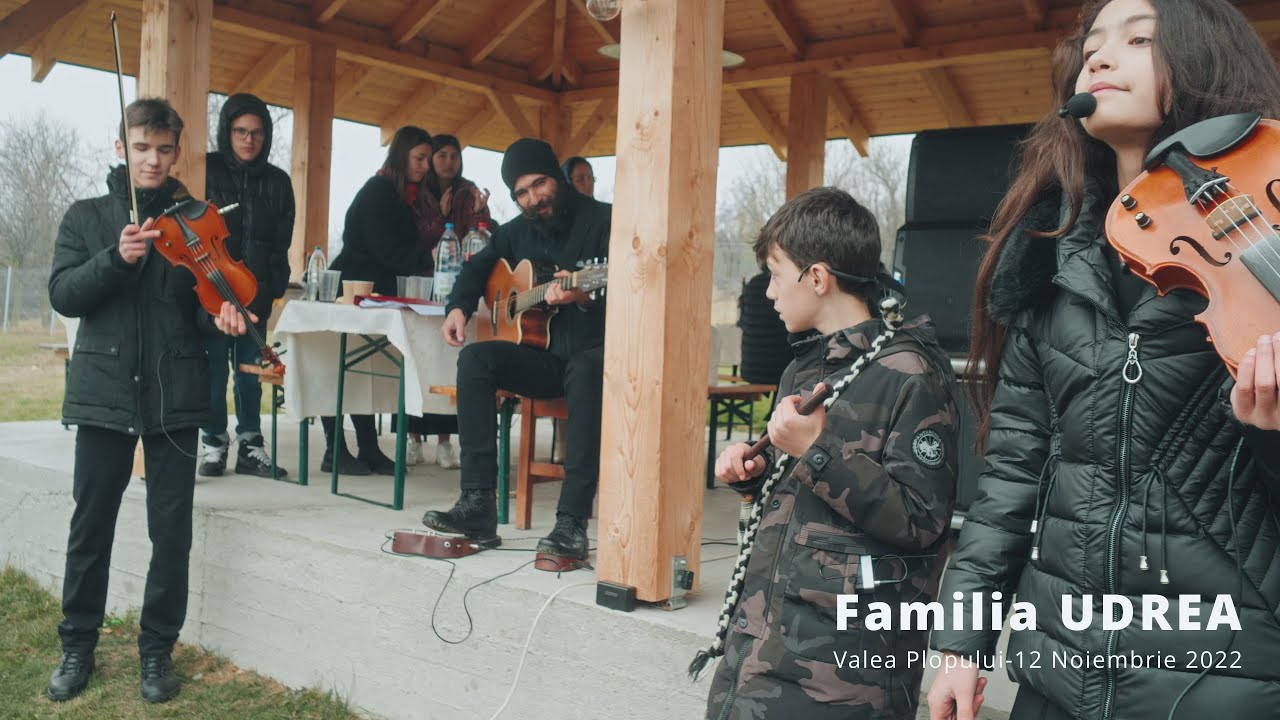 Familia Udrea - Valea Plopului 2022  prima parte