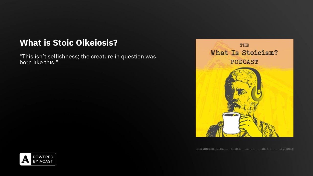 What is Stoic Oikeiosis?