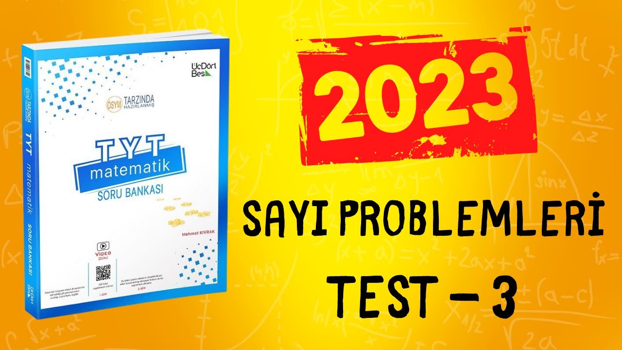 2023 | 345 TYT MATEMATİK SORU BANKASI ÇÖZÜMLERİ | SAYI PROBLEMLERİ TEST 3