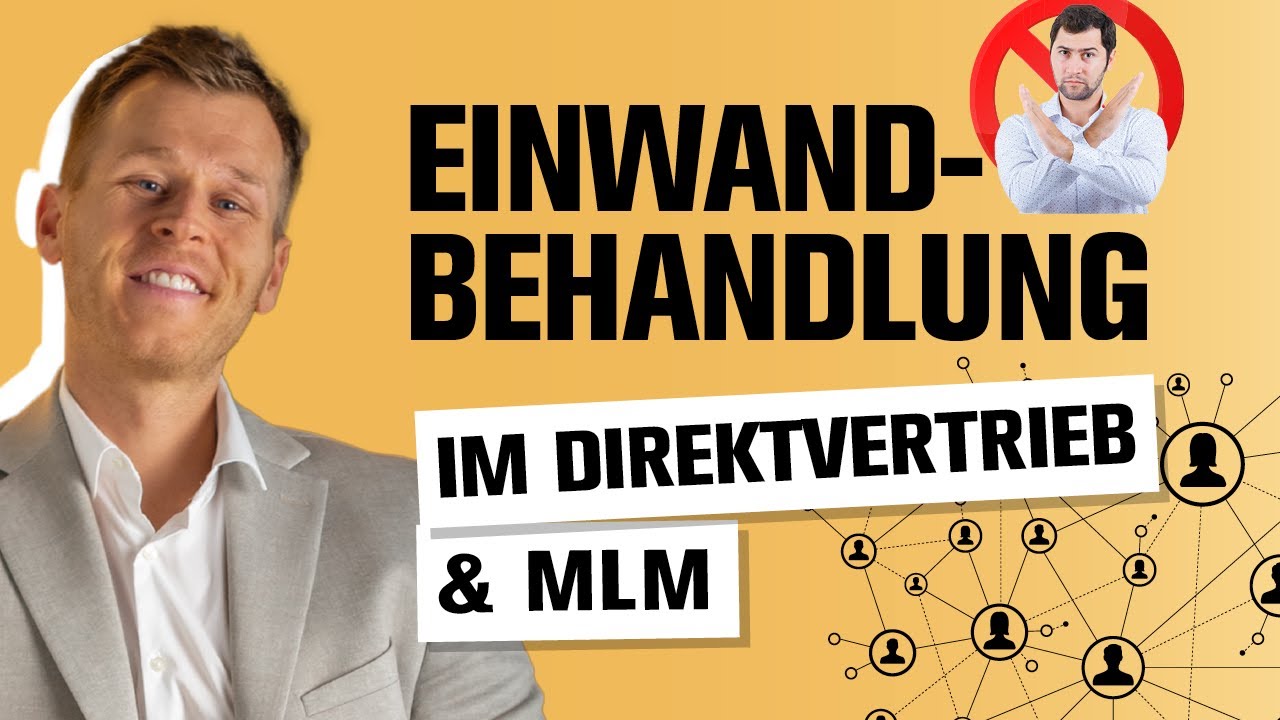 Verkaufstraining: Die effektivste Einwandbehandlung im Direktvertrieb & MLM