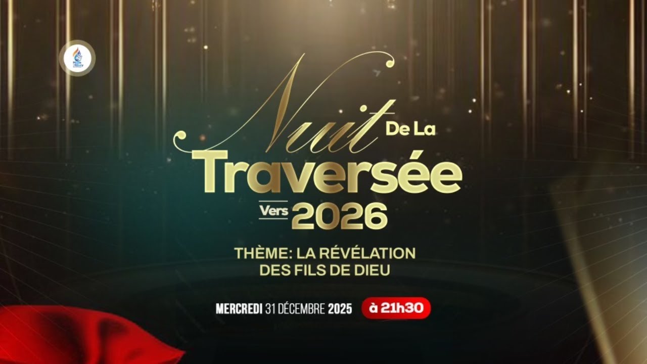 Nuit de la Travers&eacute;e vers 2026 - La R&eacute;v&eacute;lation des Fils de Dieu | Ps. Franck K.