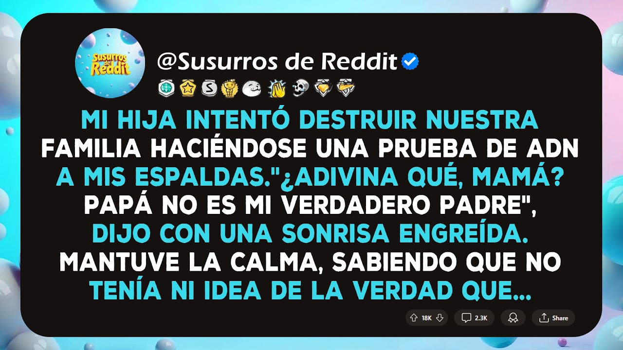Mi hija intentó destruir nuestra familia haciéndose una prueba de ADN a mis espaldas. 
