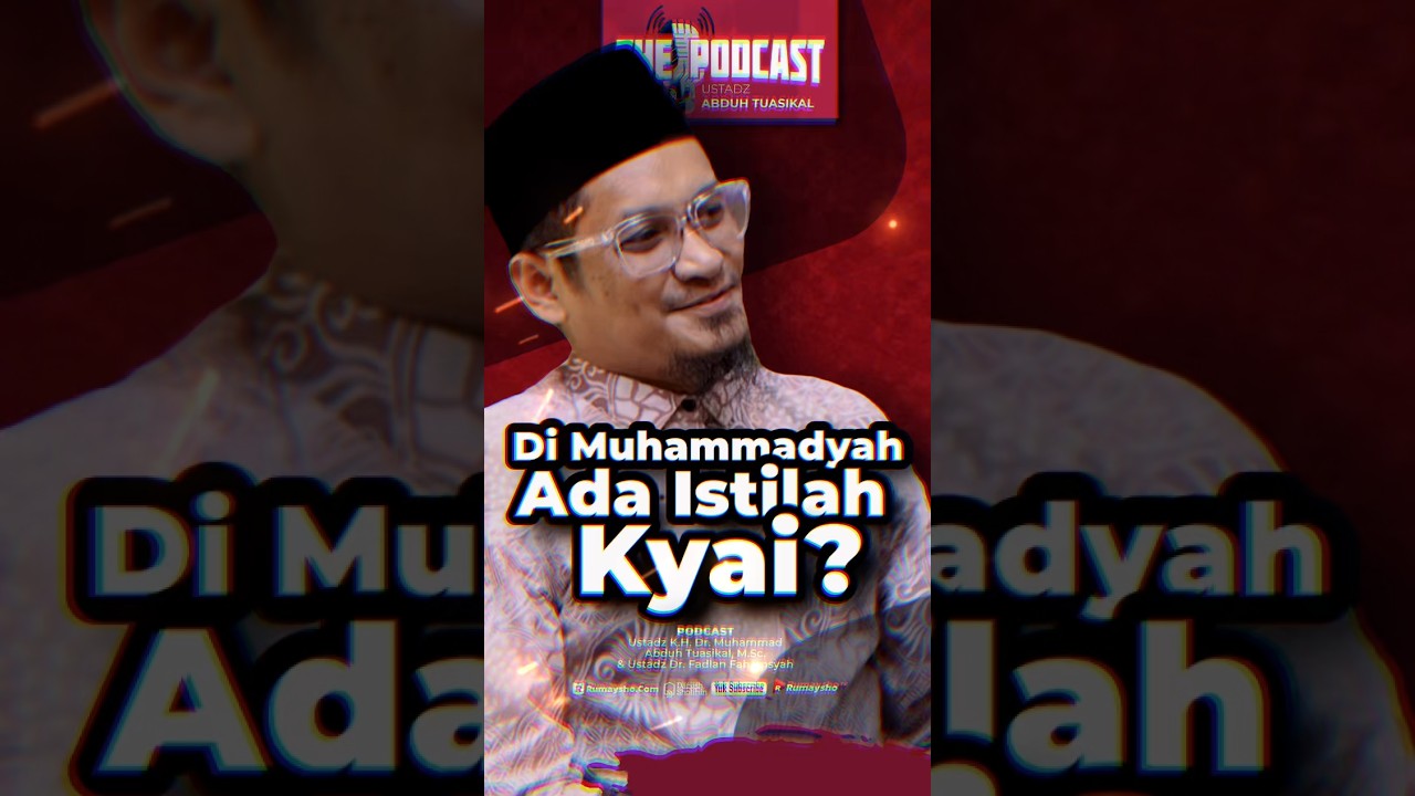 Apa di Muhammadiyah ada Istilah Kyai? - Rumaysho TV Podcast  #ustadzmuhammadabduhtuasikal