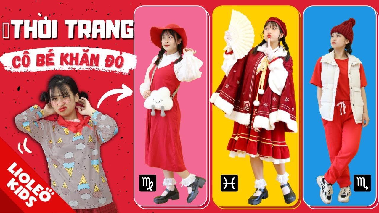 THỜI TRANG CÔ BÉ QUÀNG KHĂN ĐỎ - Phối đồ 
