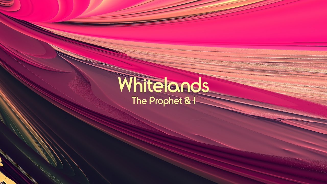 Whitelands - The Prophet & I (Official Video)