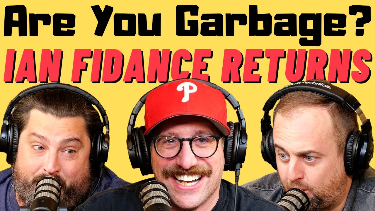Are You Garbage Comedy Podcast: Ian Fidance Returns!