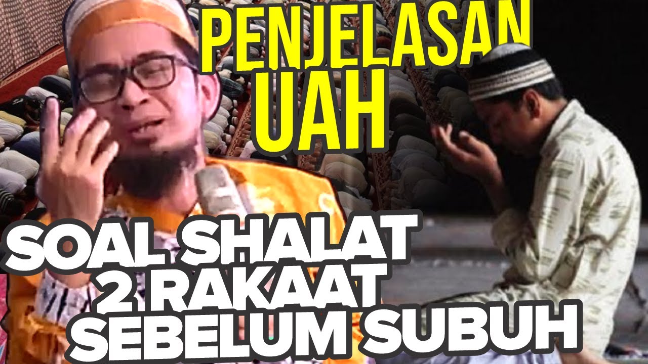 Diklaim Bisa Lebih KAYA dari Bill Gates, Ini Penjelasan UAH Soal Shalat 2 RAKAAT Sebelum Subuh