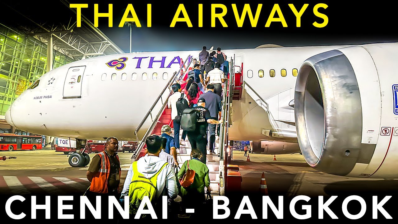 TRIP REPORT | Thai Airways | Boeing B787-8 | Chennai to Bangkok