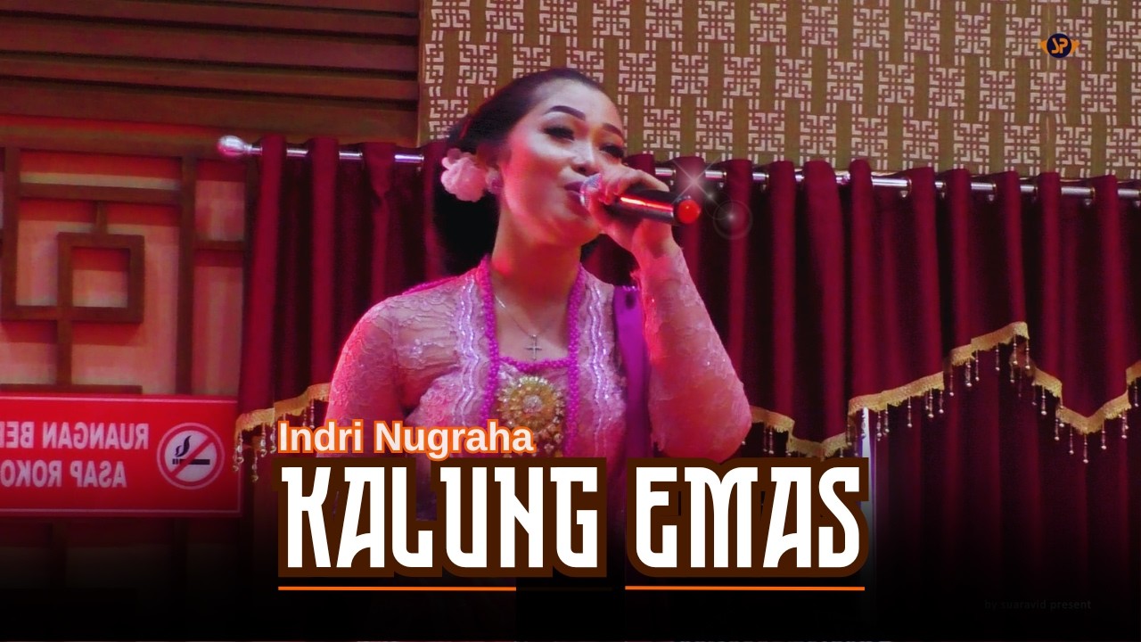 KALUNG EMAS - INDRI NUGRAHA || PENDOPO KANG TEDJO