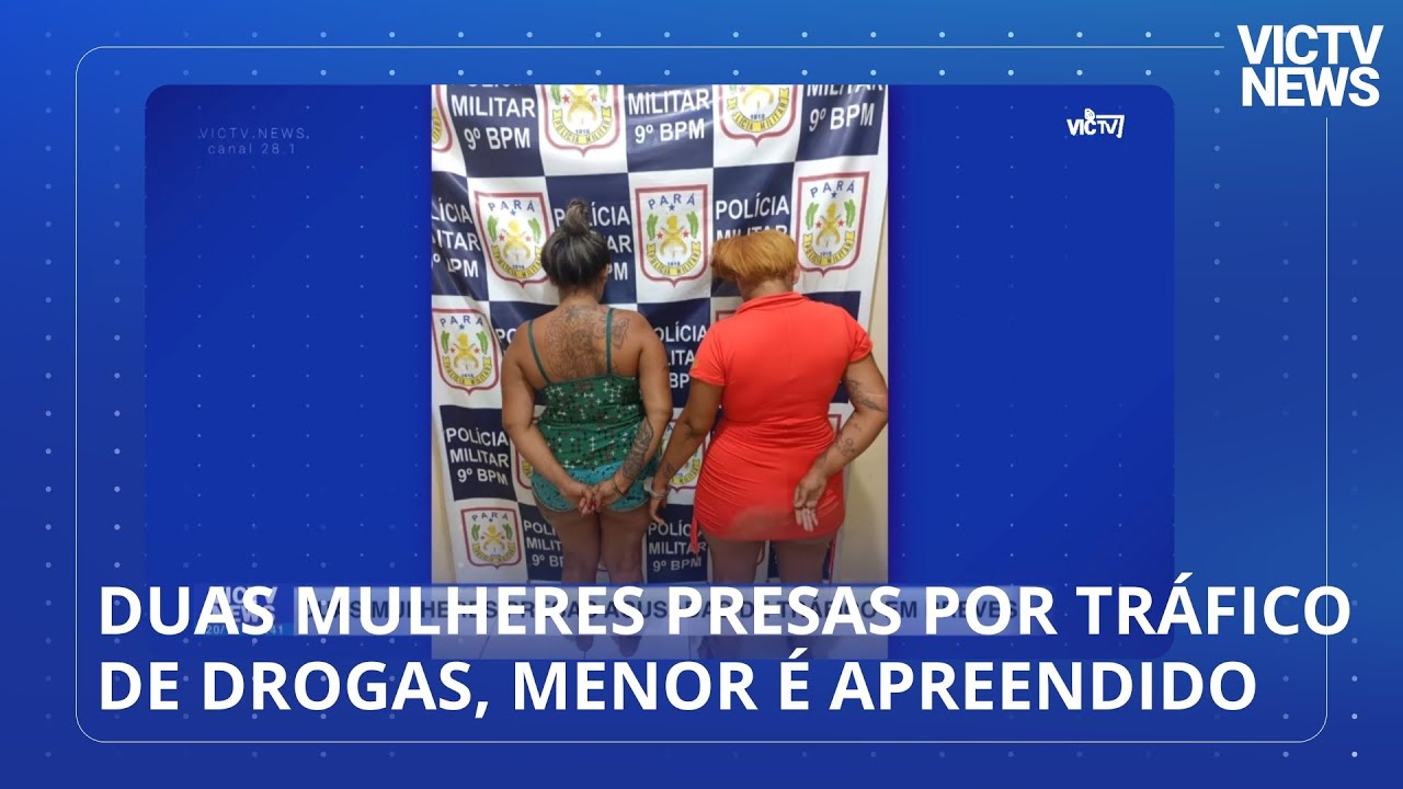 Mulheres são presas por tráfico de drogas em Breves, menor é apreendido