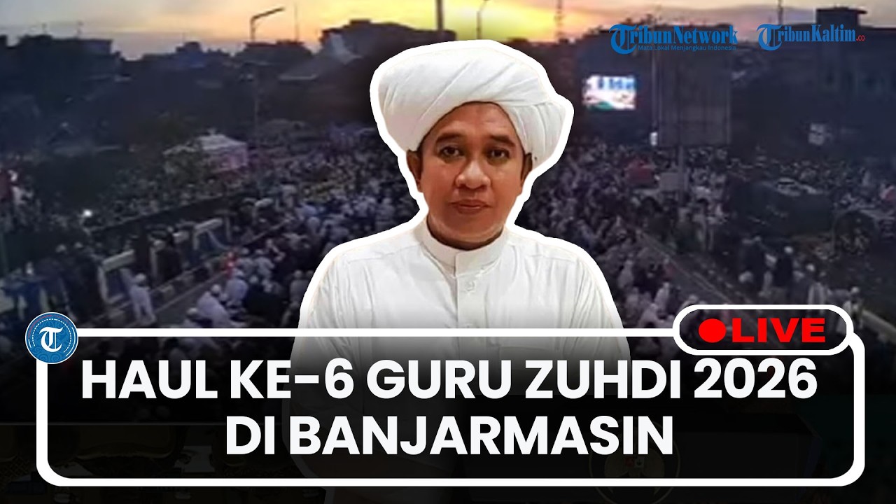 🔴LIVE: Haul ke-6 Guru Zuhdi 2026 di Kompleks Kubah Guru Zuhdi Banjarmasin