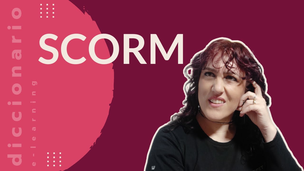 &iquest;Qu&eacute; es SCORM y para qu&eacute; sirve? | 📕 Diccionario de Elearning