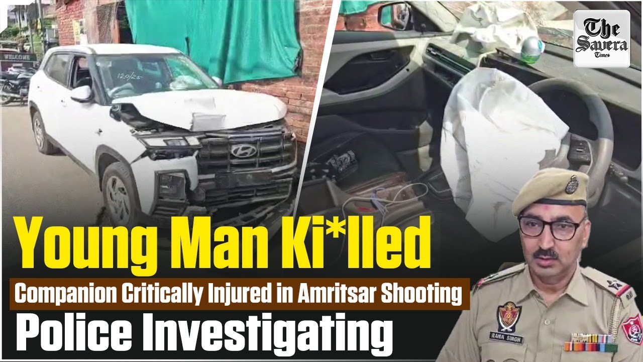 Live | Young Man Ki*lled, Companion Critically Injured in Amritsar Shooting; Police Investigating
