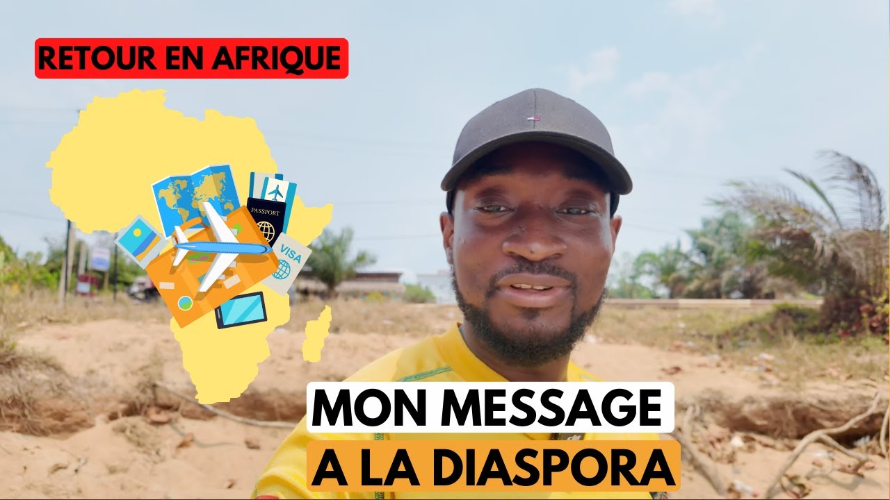 Diaspora - 2 conseils pour réussir son retour en Afrique