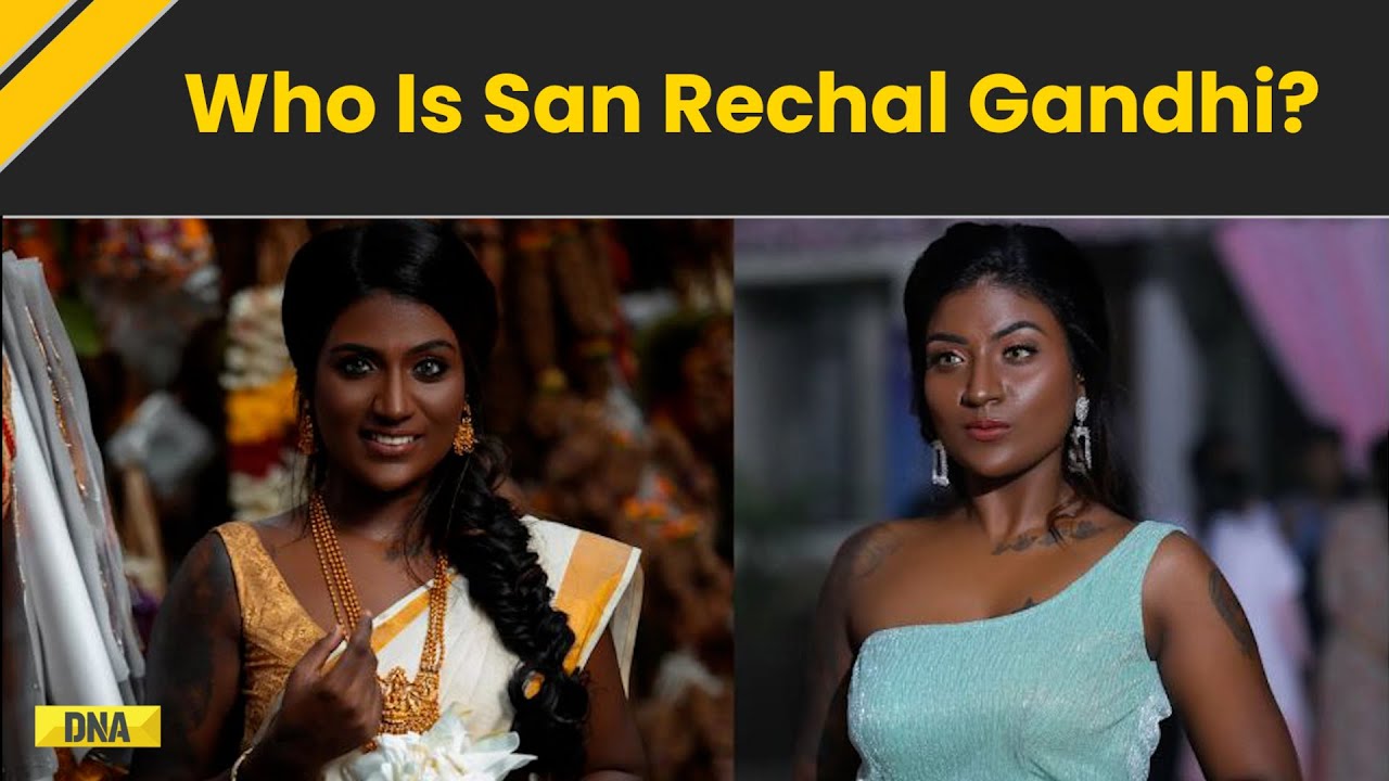 Who Was San Rechal Gandhi? | Model, Beauty Queen, And Voice Against Colourism Dies By Suicide