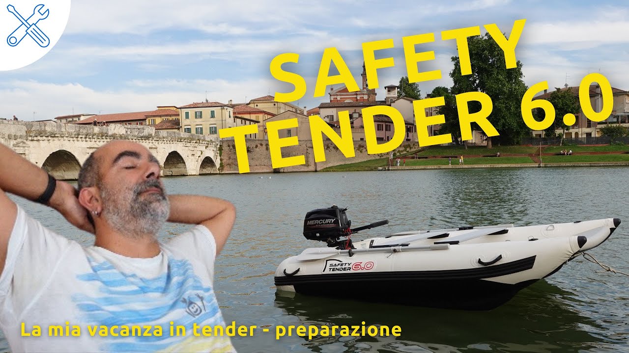 Safety Tender 6.0 - La mia vacanza in tender (preparazione)