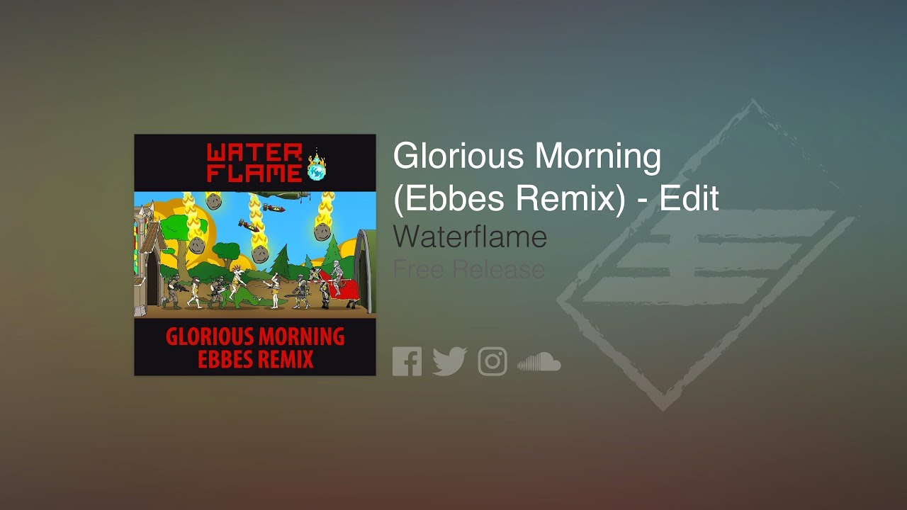 Waterflame - Glorious Morning (Ebbes Remix) - Edit - (From Age Of War) – Hardstyle