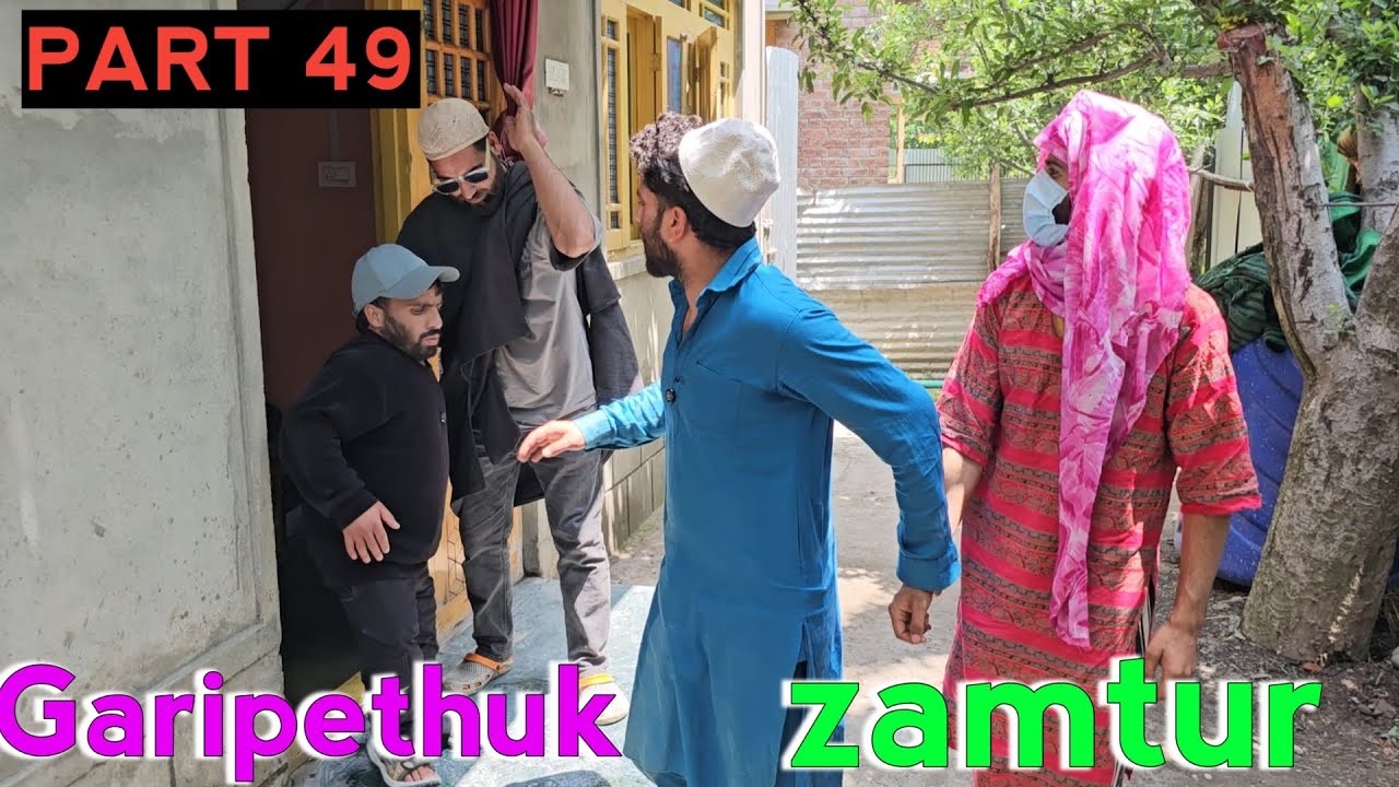 Garipethuk Zamtur /Part 49 / Kashmiri Drama