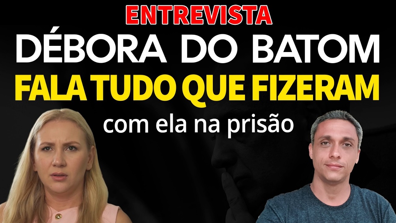 De partir o cora&ccedil;&atilde;o -  D&eacute;bora do Batom em entrevista fala sobre o que fizeram com ela