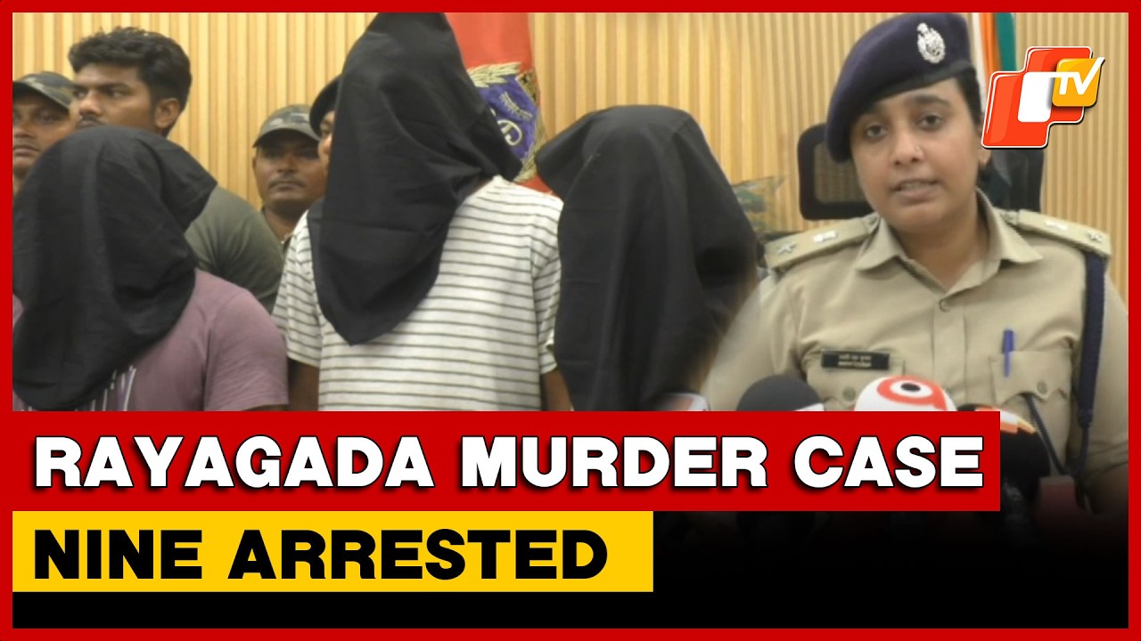 9 Arrested In Rayagada Murder Case, More Arrests Likely | Odisha | OTV