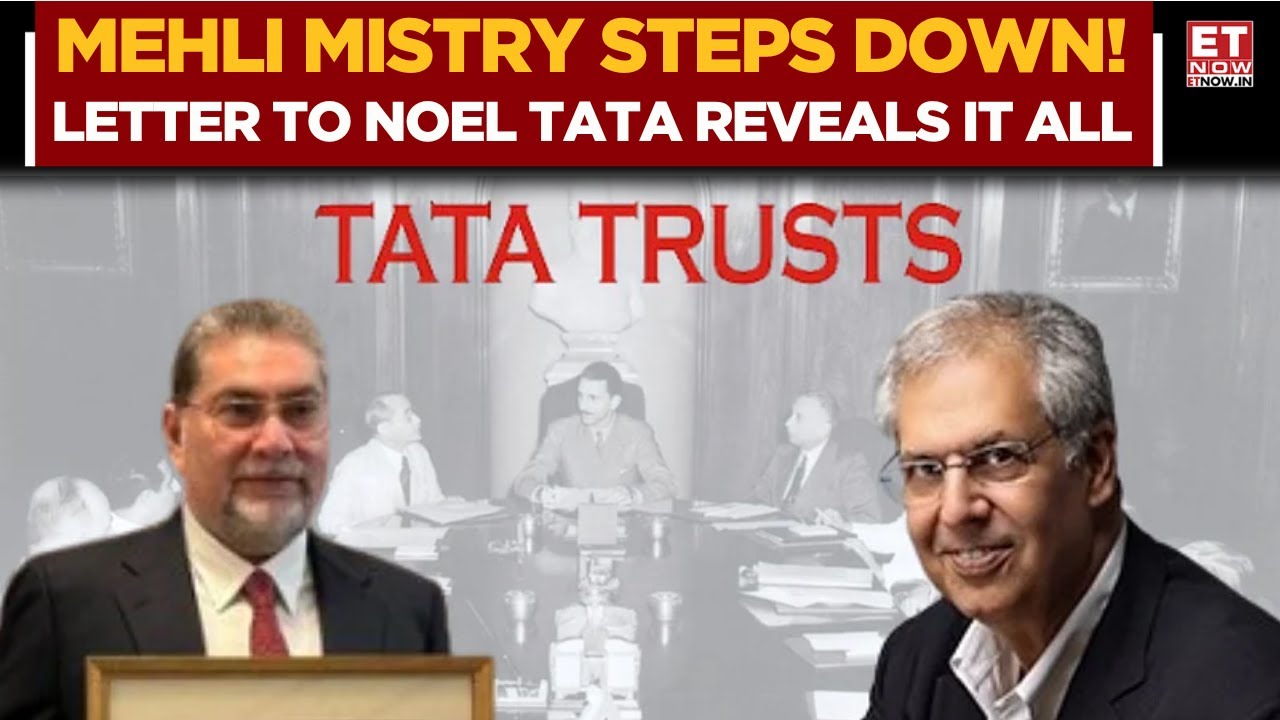 Mehli Mistry Resigns from Tata Trusts | Inside His Letter to Noel Tata & Timeline of the Fallout