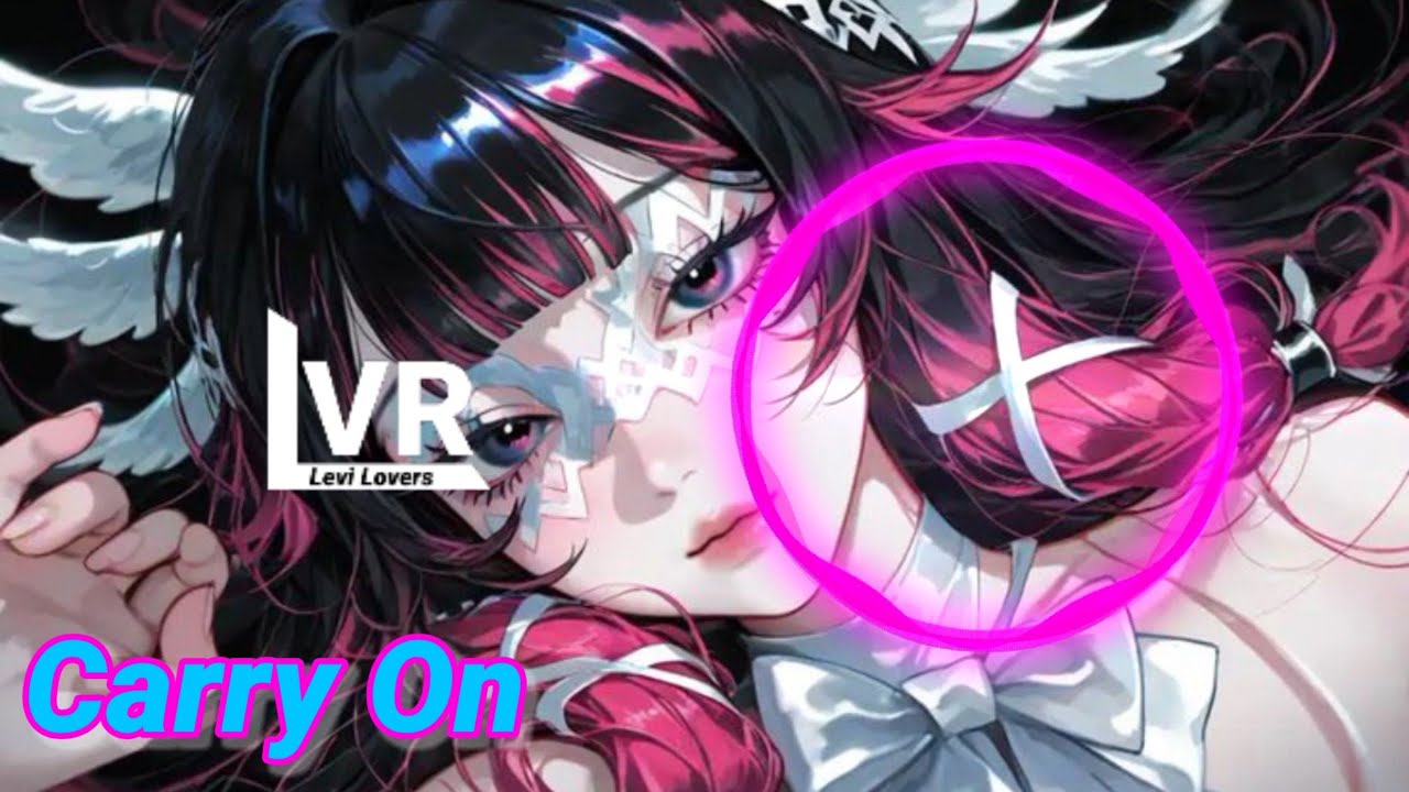 Nightcore - Carry On (Lost Sky x Anna Yvette)