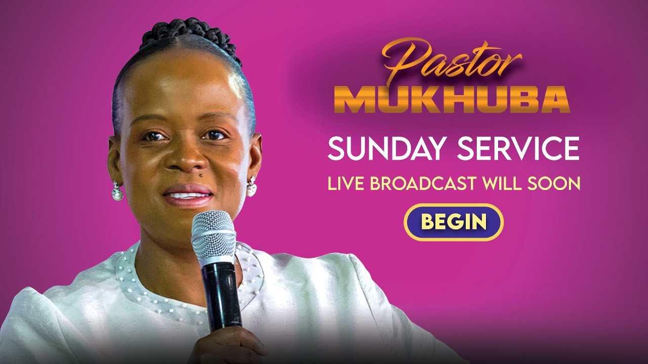 SUNDAY SERVICE WITH PASTOR MUKHUBA | 23 JUNE 2024