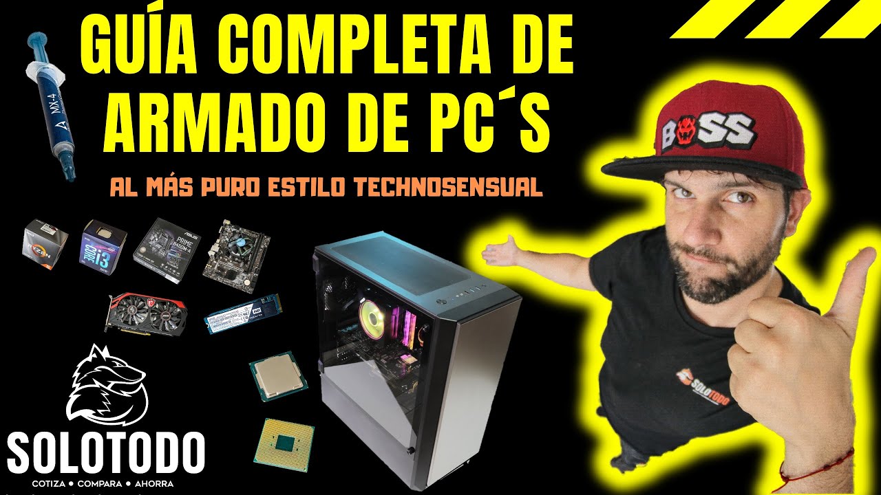🔥🔥🔥Guía completa de Armado de Pc´s🔥🔥🔥 SOLOTODO Edition!