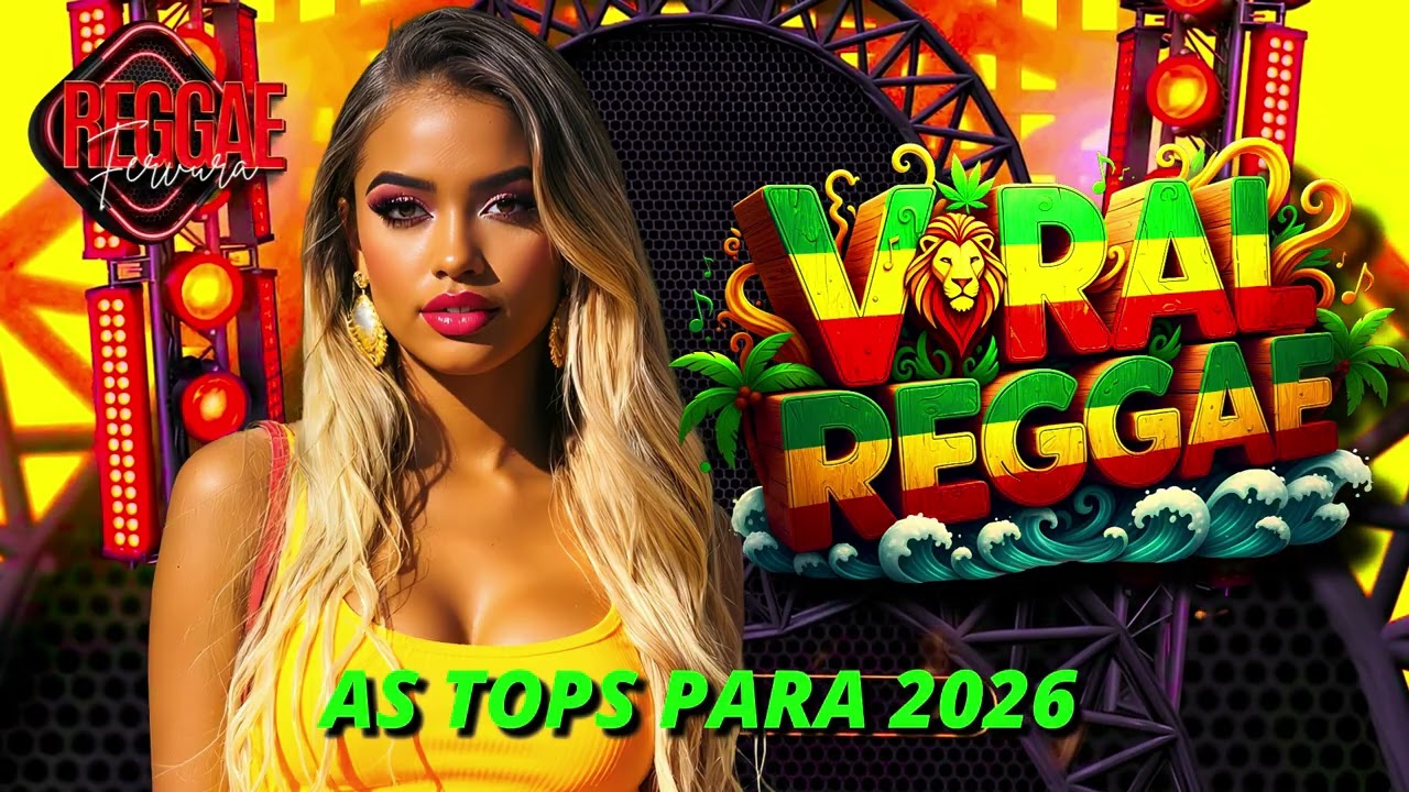 ❤️‍🔥SELEÇÃO DE REGGAE PARA 2026 - SUPER SUCESSOS