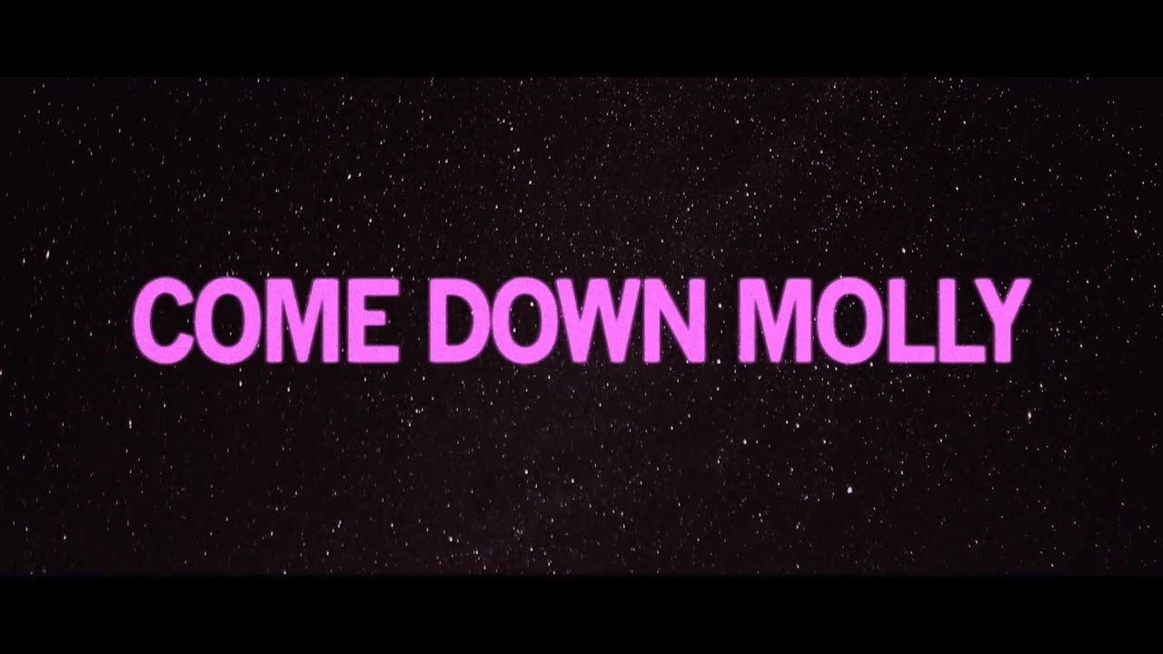 Come Down Molly Trailer